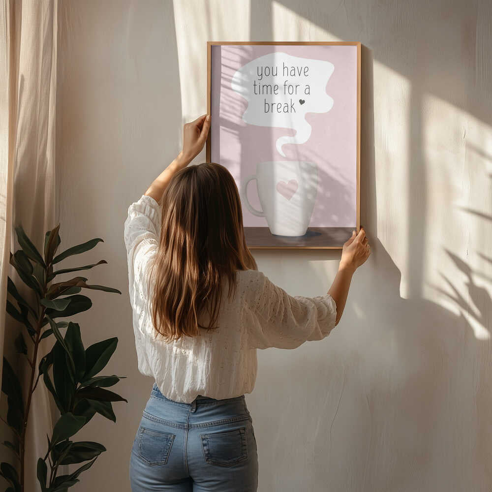 You Have Time for a Break Poster