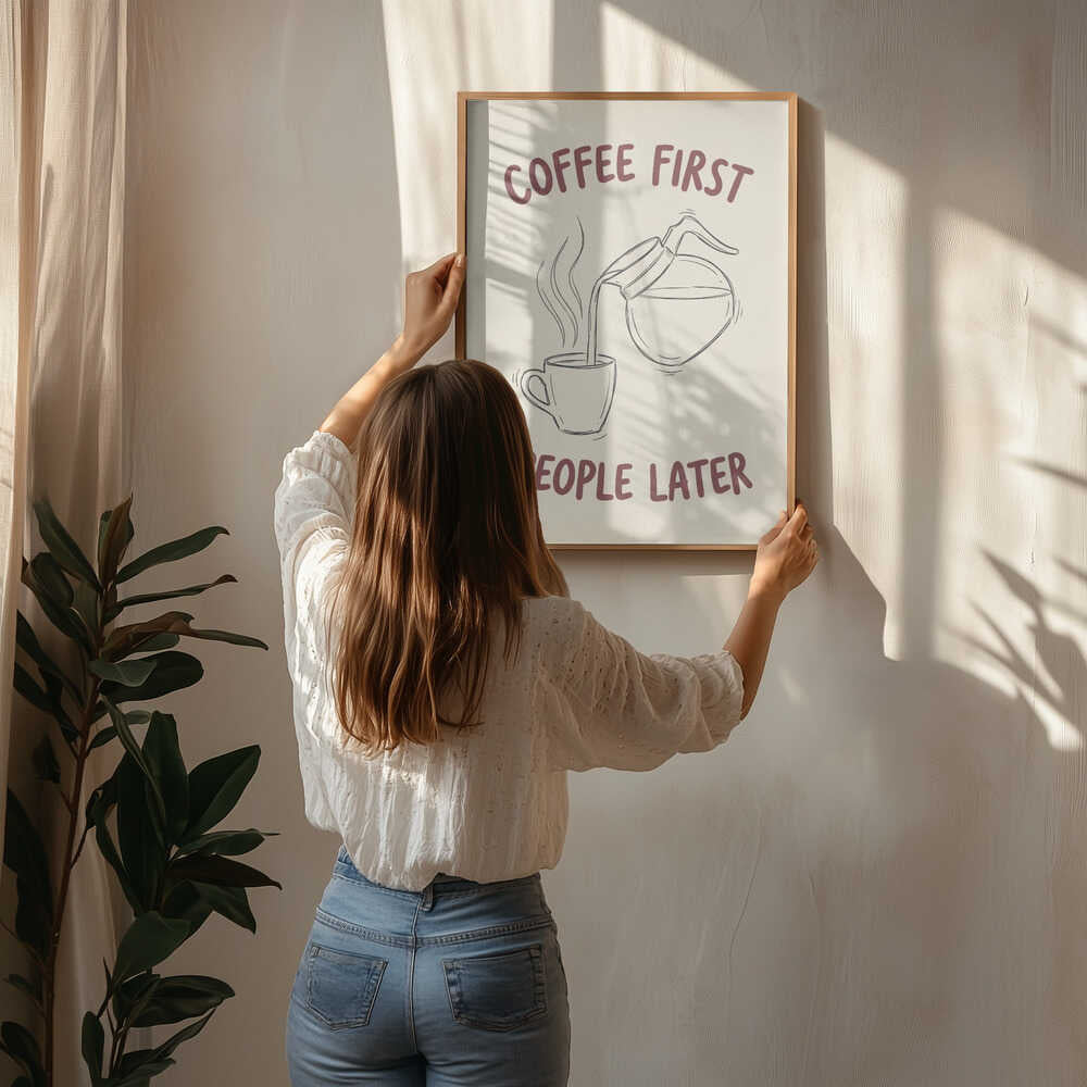 Coffee First, People Later Poster