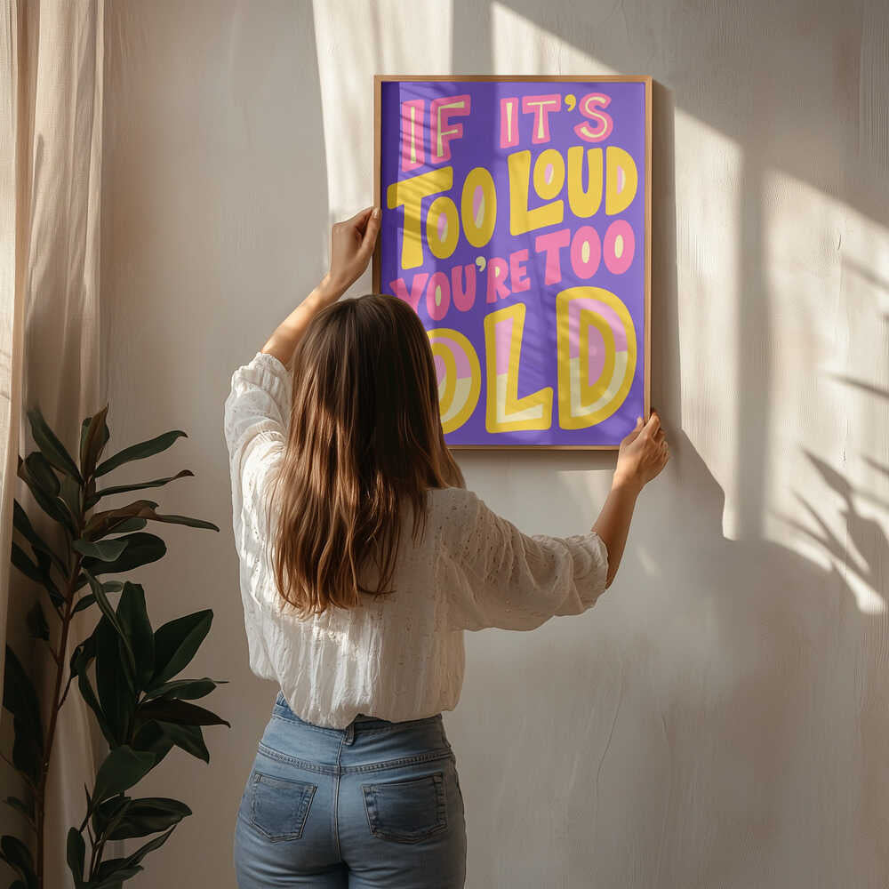 If It's Too Loud Poster