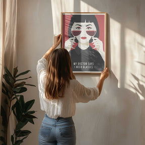 My Doctor Says I Need Glasses Poster