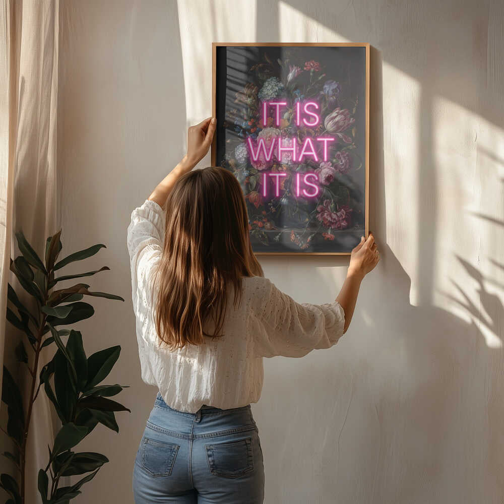 It Is What It Is Poster
