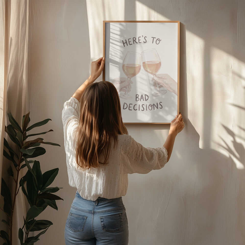 Here's To Bad Decisions Poster