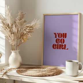 You Go Girl Poster - Corkframes.com