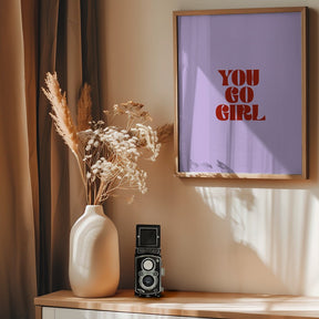 You Go Girl Poster - Corkframes.com