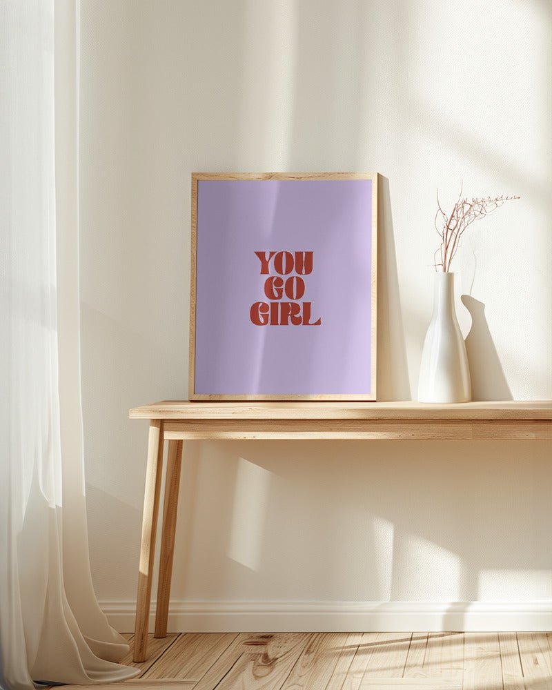 You Go Girl Poster - Corkframes.com