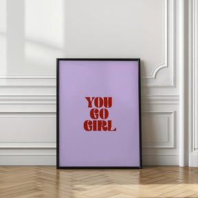 You Go Girl Poster - Corkframes.com